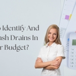 How To Identify And Plug Cash Drains In Your Budget?