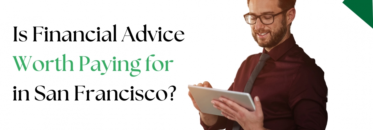 Is financial advice worth paying for in San Francisco