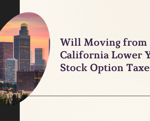 Will Moving from California Lower Your Stock Option Taxes?