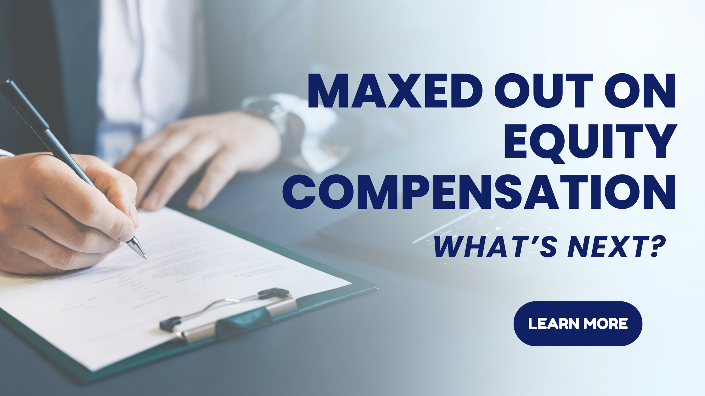 Maxed out on equity compensation?