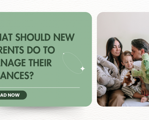 What Should New Parents Do to Manage Their Finances?